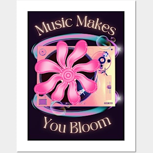 Music Makes You Bloom Posters and Art